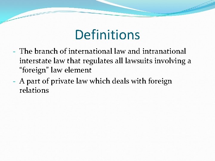 Definitions - The branch of international law and intranational interstate law that regulates all