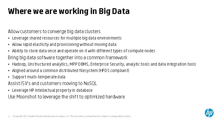 Where we are working in Big Data Allow customers to converge big data clusters