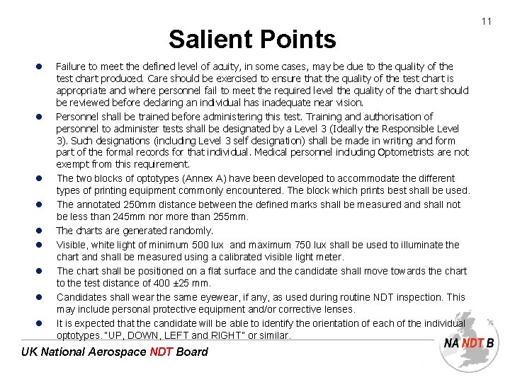 Salient Points l l l l l Failure to meet the defined level of