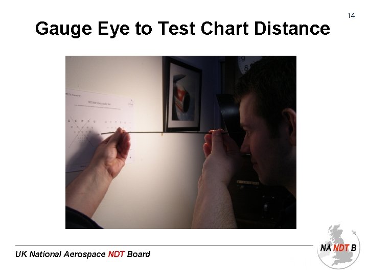 Gauge Eye to Test Chart Distance UK National Aerospace NDT Board 14 