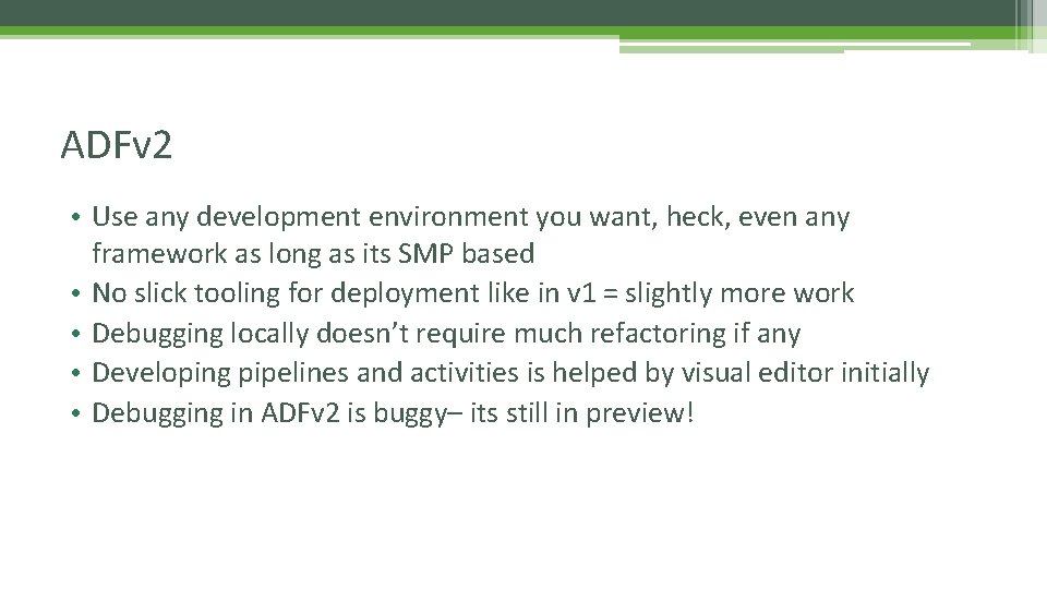 ADFv 2 • Use any development environment you want, heck, even any framework as