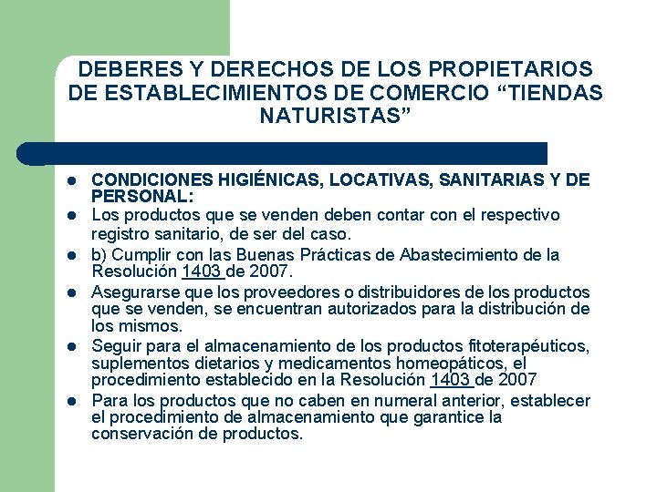 DEBERES Y DERECHOS DE LOS PROPIETARIOS DE ESTABLECIMIENTOS DE COMERCIO “TIENDAS NATURISTAS” CONDICIONES HIGIÉNICAS,