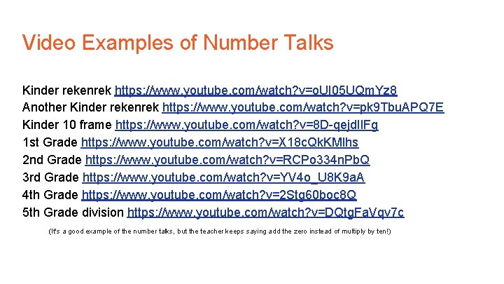 Video Examples of Number Talks Kinder rekenrek https: //www. youtube. com/watch? v=o. UI 05