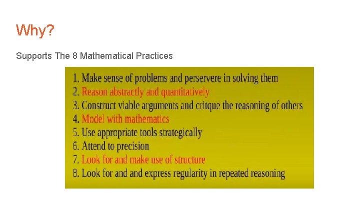 Why? Supports The 8 Mathematical Practices 