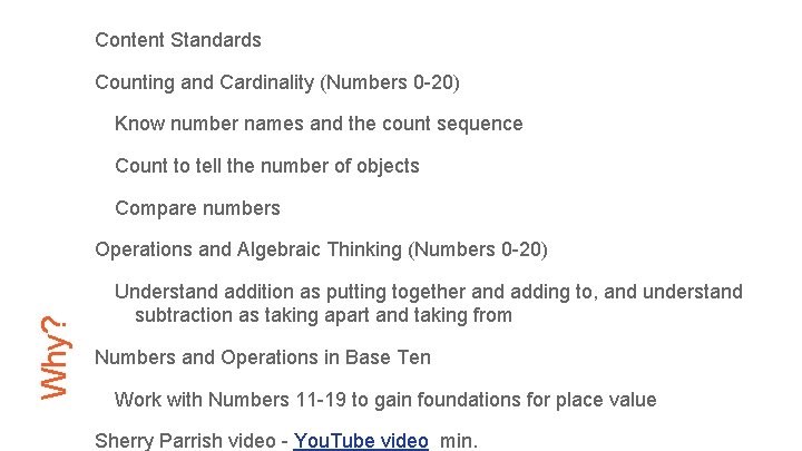 Content Standards Counting and Cardinality (Numbers 0 -20) Know number names and the count