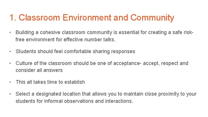 1. Classroom Environment and Community • Building a cohesive classroom community is essential for