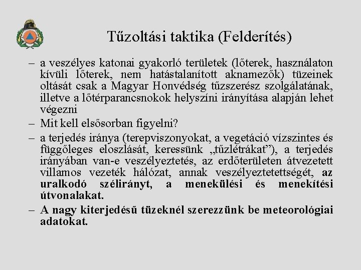 Tűzoltási taktika (Felderítés) – a veszélyes katonai gyakorló területek (lőterek, használaton kívüli lőterek, nem