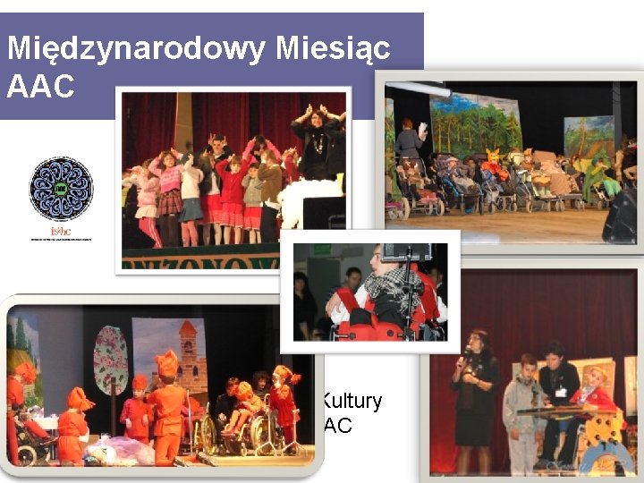 Międzynarodowy Miesiąc AAC - Koncert w Zamojskim Domu Kultury z wystawą sprzętu i pomocy