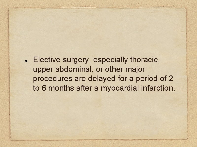 Elective surgery, especially thoracic, upper abdominal, or other major procedures are delayed for a