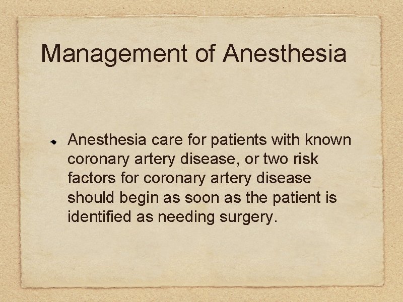 Management of Anesthesia care for patients with known coronary artery disease, or two risk