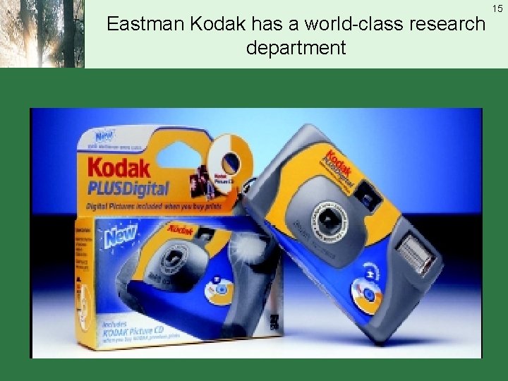 Eastman Kodak has a world-class research department 15 