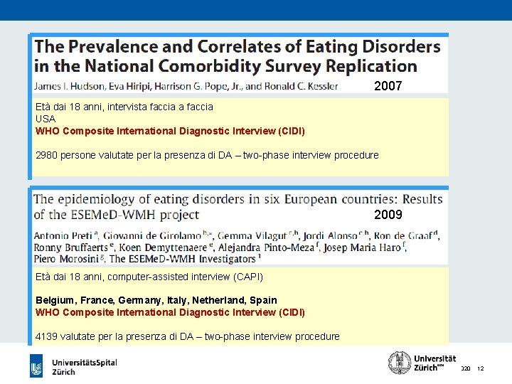 2007 Età dai 18 anni, intervista faccia USA WHO Composite International Diagnostic Interview (CIDI)