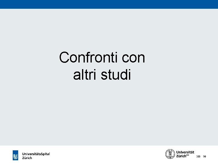 Confronti con altri studi 24. 11. 2020 39 