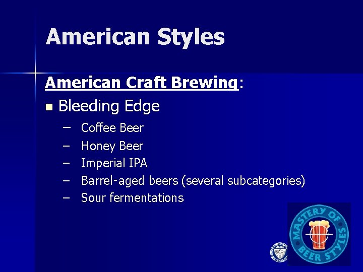 American Styles American Craft Brewing: n Bleeding Edge – Coffee Beer – – Honey