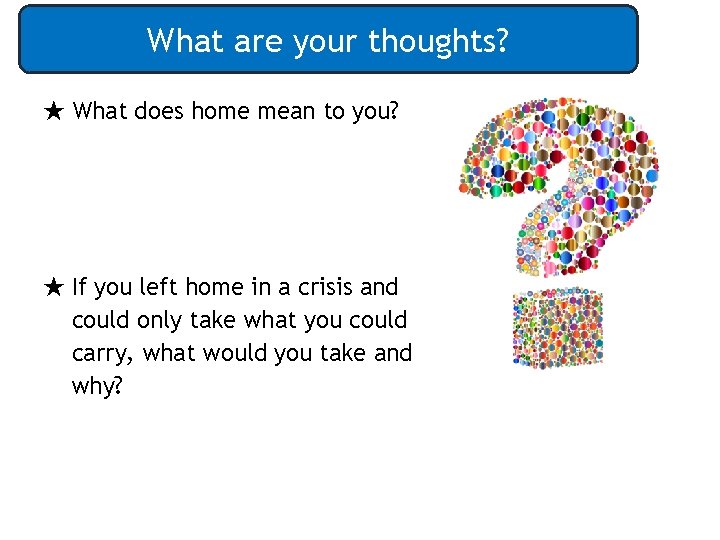 What are your thoughts? ★ What does home mean to you? ★ If you