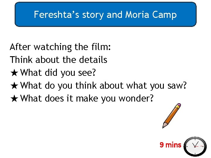 Fereshta’s story and Moria Camp After watching the film: Think about the details ★