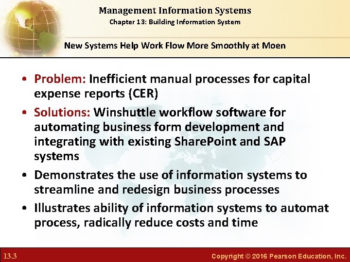 Management Information Systems Chapter 13: Building Information System New Systems Help Work Flow More