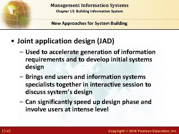 Management Information Systems Chapter 13: Building Information System New Approaches for System Building •