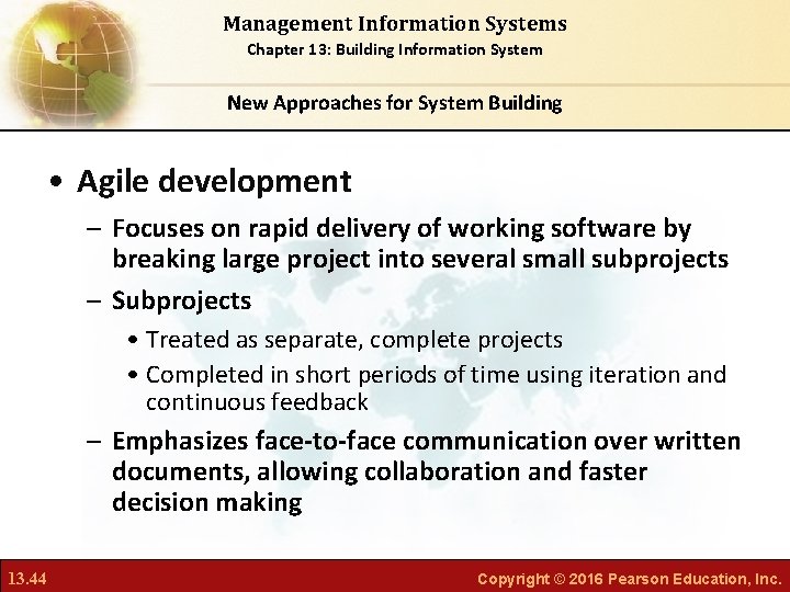 Management Information Systems Chapter 13: Building Information System New Approaches for System Building •