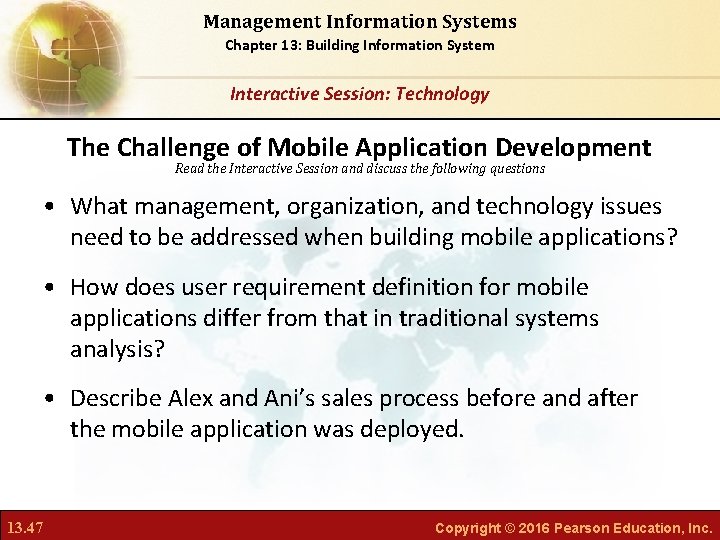 Management Information Systems Chapter 13: Building Information System Interactive Session: Technology The Challenge of