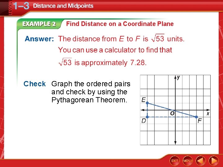 Find Distance on a Coordinate Plane Check Graph the ordered pairs and check by