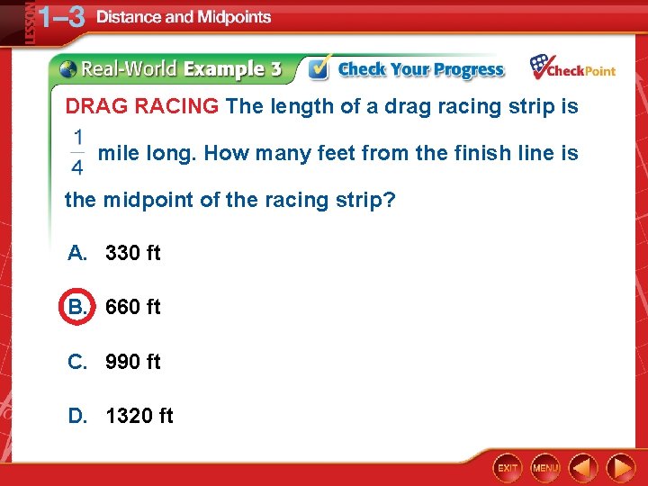 DRAG RACING The length of a drag racing strip is mile long. How many