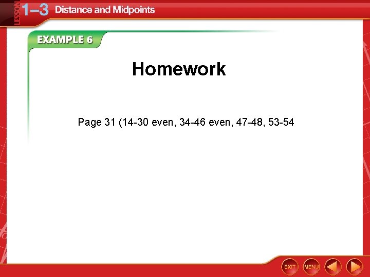 Homework Page 31 (14 -30 even, 34 -46 even, 47 -48, 53 -54 
