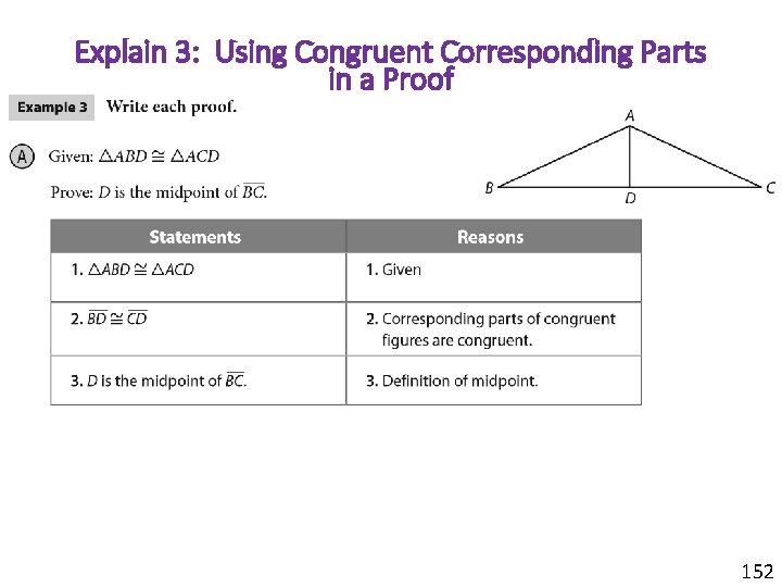 Explain 3: Using Congruent Corresponding Parts in a Proof 152 