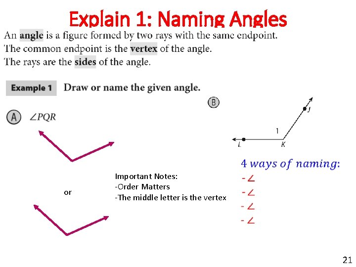 Explain 1: Naming Angles or Important Notes: -Order Matters -The middle letter is the