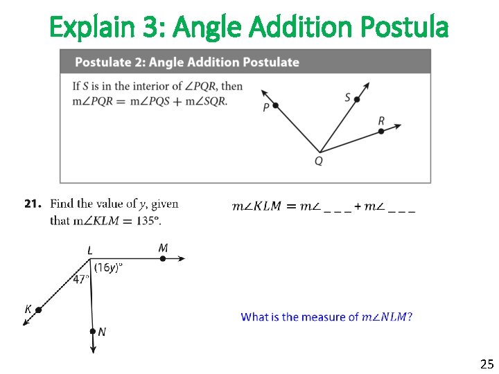 Explain 3: Angle Addition Postula 25 