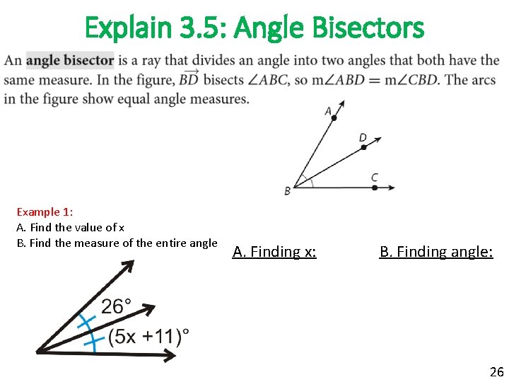 Explain 3. 5: Angle Bisectors Example 1: A. Find the value of x B.