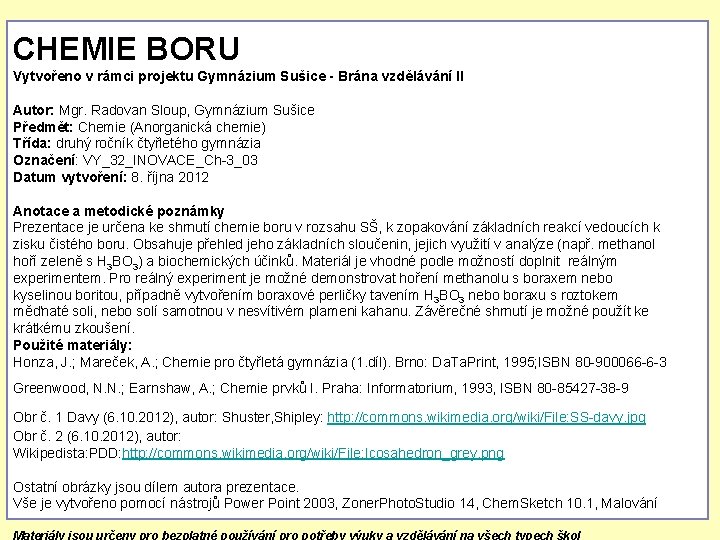 CHEMIE BORU Vytvořeno v rámci projektu Gymnázium Sušice - Brána vzdělávání II Autor: Mgr.