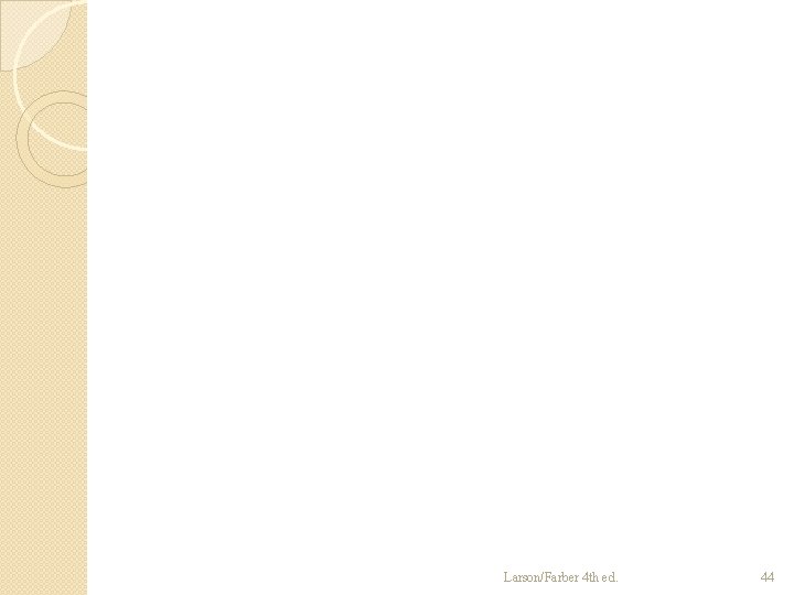Larson/Farber 4 th ed. 44 