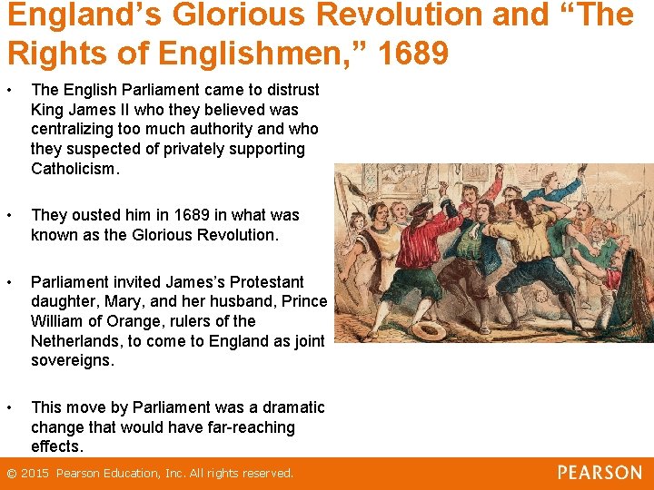 England’s Glorious Revolution and “The Rights of Englishmen, ” 1689 • The English Parliament