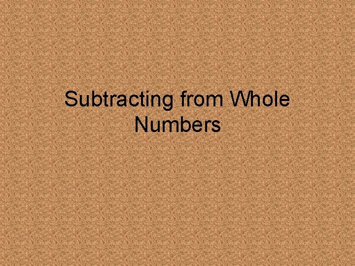 Subtracting from Whole Numbers 