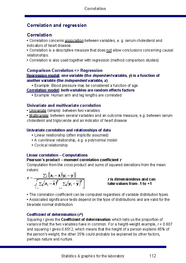 Correlation and regression Correlation • Correlation concerns association between variables, e. g. serum cholesterol