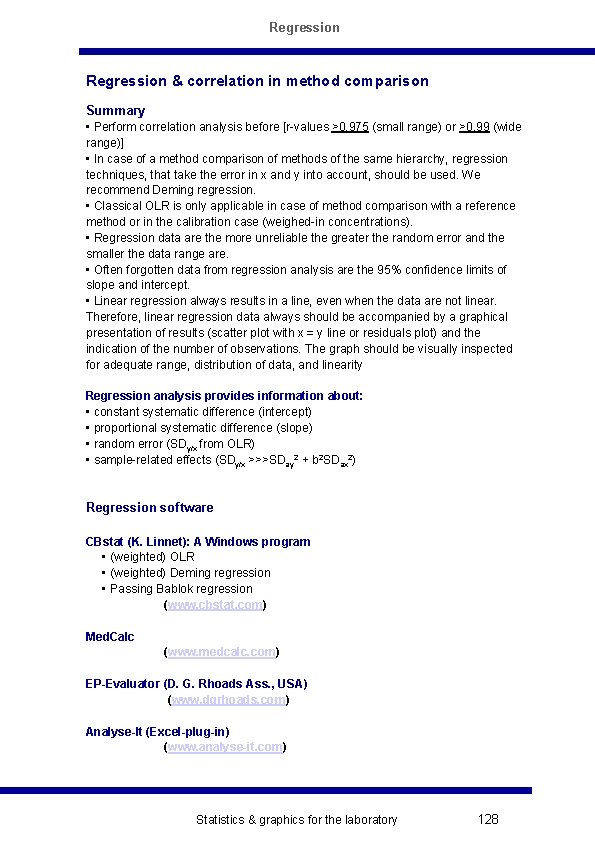 Regression & correlation in method comparison Summary • Perform correlation analysis before [r-values >0.