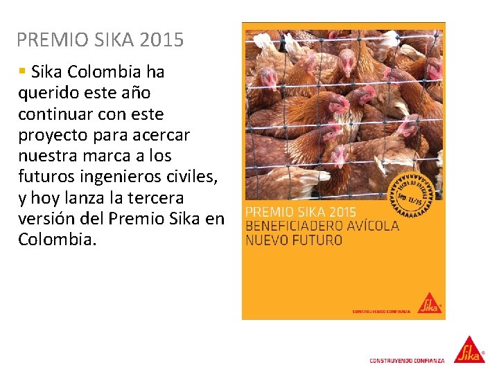 PREMIO SIKA 2015 § Sika Colombia ha querido este año continuar con este proyecto