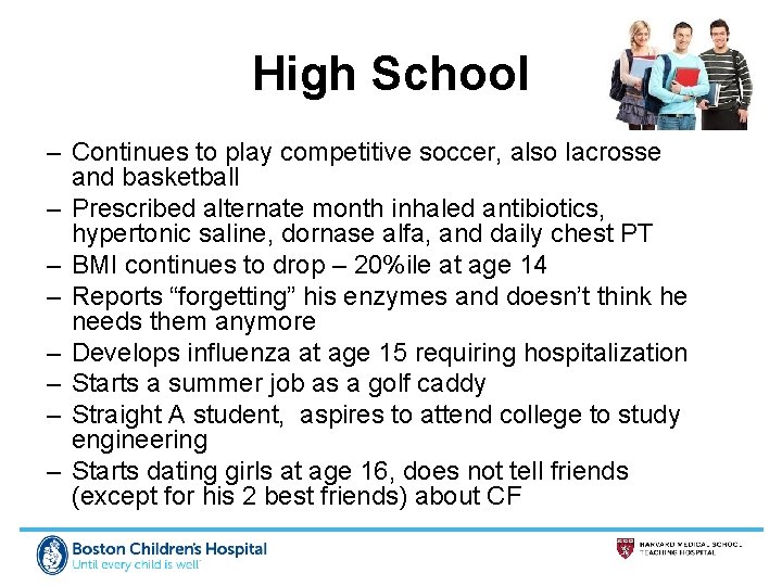 High School – Continues to play competitive soccer, also lacrosse and basketball – Prescribed