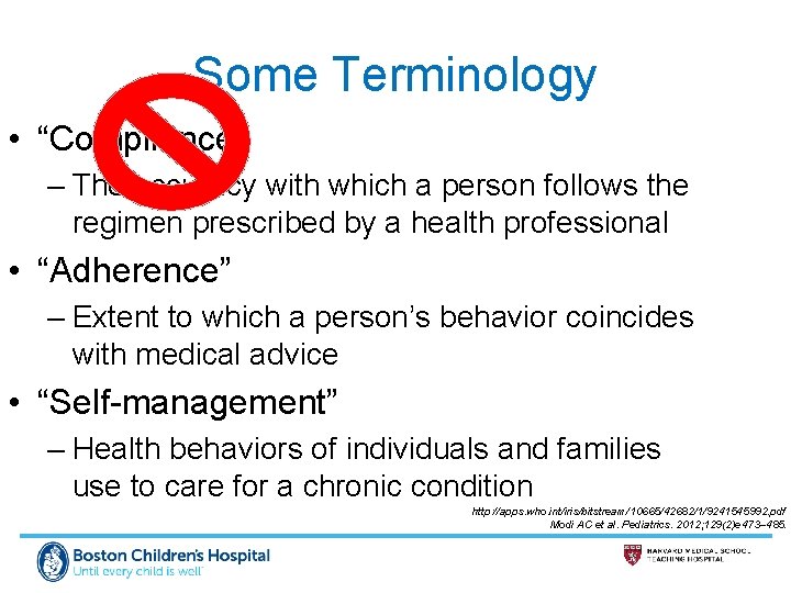 Some Terminology • “Compliance” – The accuracy with which a person follows the regimen