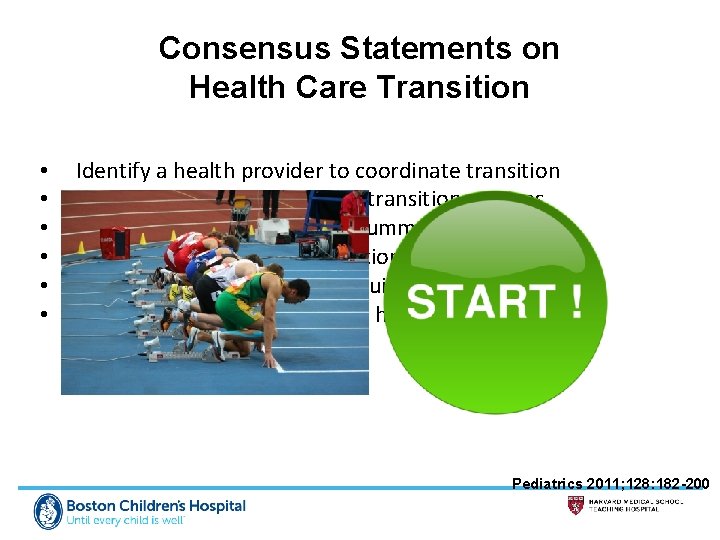 Consensus Statements on Health Care Transition • • • Identify a health provider to