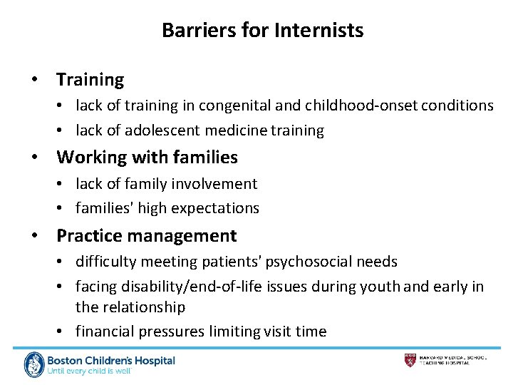 Barriers for Internists • Training • lack of training in congenital and childhood-onset conditions