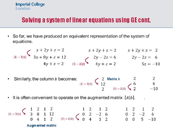 Solving a system of linear equations using GE cont. Augmented matrix 