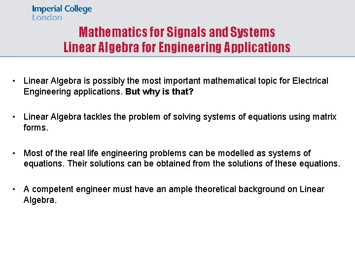 Mathematics for Signals and Systems Linear Algebra for Engineering Applications • Linear Algebra is