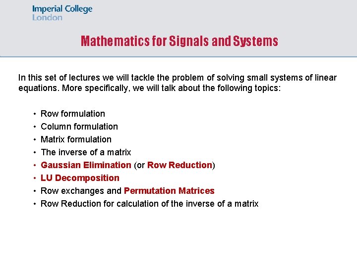 Mathematics for Signals and Systems In this set of lectures we will tackle the