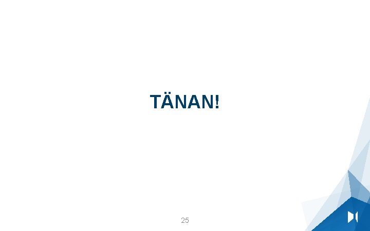 TÄNAN! 25 