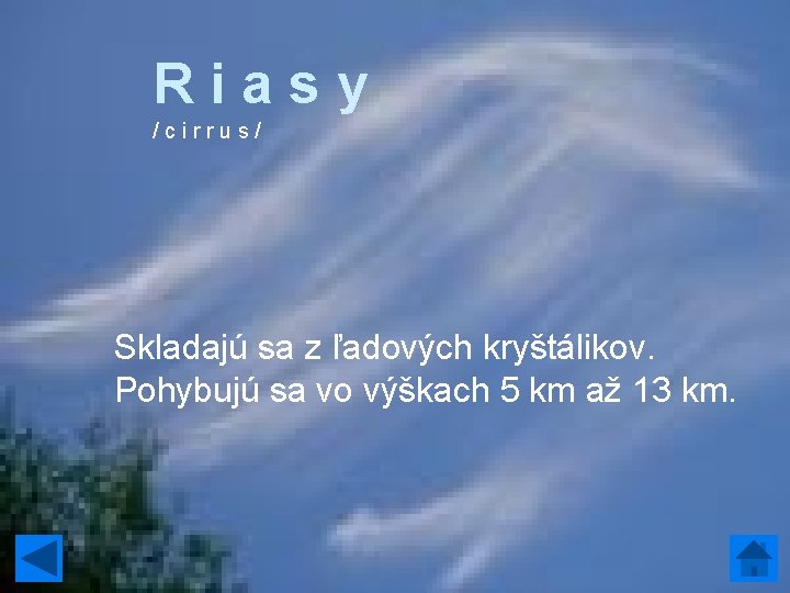 R i a s y / c i r r u s / Skladajú R i a s y / c i r r u s / Skladajú