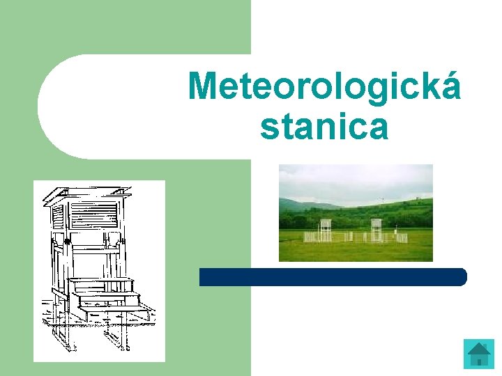 Meteorologická stanica Meteorologická stanica