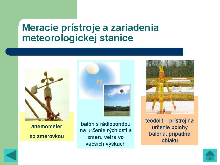 Meracie prístroje a zariadenia meteorologickej stanice anemometer so smerovkou balón s rádiosondou na určenie Meracie prístroje a zariadenia meteorologickej stanice anemometer so smerovkou balón s rádiosondou na určenie