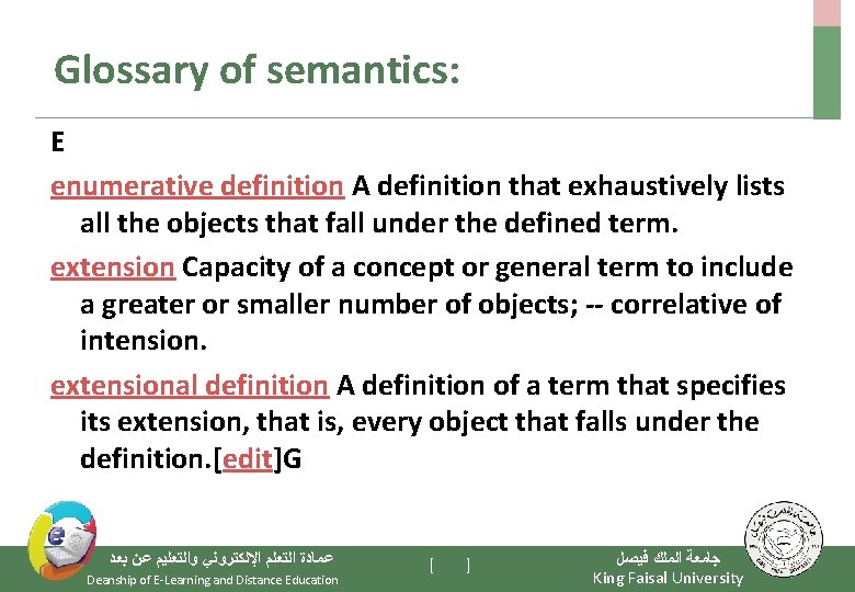 Glossary of semantics: E enumerative definition A definition that exhaustively lists all the objects